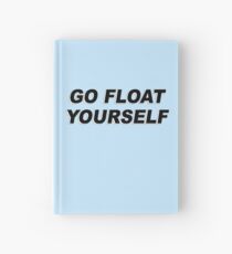 The 100 - Go Float Yourself Hardcover Journal