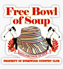 Caddyshack- Free bowl of soup with Hat Sticker