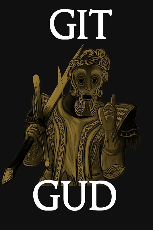 Dark souls git gud что это