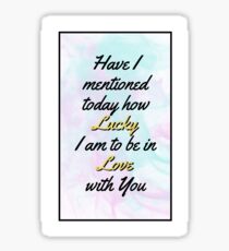 to be in Love with You Sticker