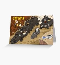 Cat Max: Furry Road Greeting Card