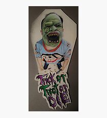 Trick or Treat or Die Photographic Print