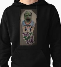 Trick or Treat or Die Pullover Hoodie