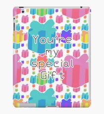 You're my special Gift!! iPad Case/Skin