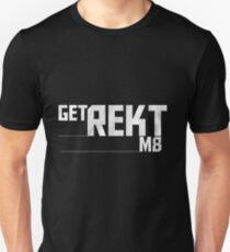 Get Rekt m8 Unisex T-Shirt