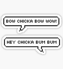 Bow Chicka Bum Bum Sticker
