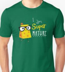 Super Mature Unisex T-Shirt