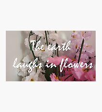 Flower quote Photographic Print