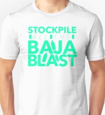 Stockpile the Baja! Unisex T-Shirt