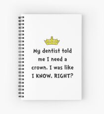 Dentist Crown Spiral Notebook