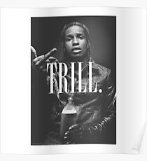 Trill - A$AP Poster
