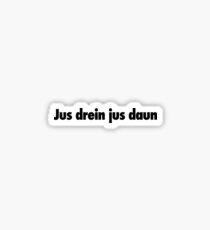 Jus drein jus daun Sticker