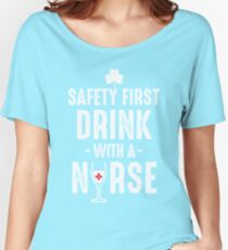 Drink with a nurse Women's Relaxed Fit T-Shirt