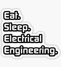 Eat. Sleep. Electrical Engineering. Sticker