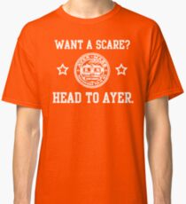 Ayer - Want a scare? Classic T-Shirt