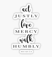 Act Justly, Love Mercy, Walk Humbly Sticker