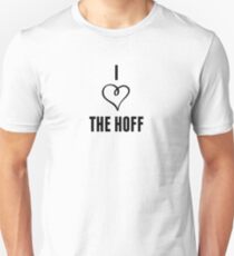 I Love The Hoff! Unisex T-Shirt