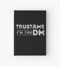 Trust Me, I'm The DM Hardcover Journal
