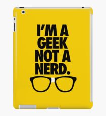 I'M A GEEK NOT A NERD. iPad Case/Skin