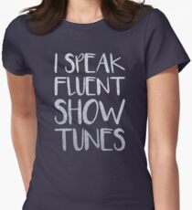 Camiseta entallada para mujer Hablo fluidamente Showtunes