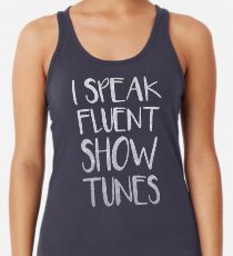 I Speak Fluent Showtunes Women's Tank Top