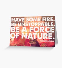 Etwas Feuer haben, unaufhaltsam sein, eine Kraft der Natur sein. Grußkarte