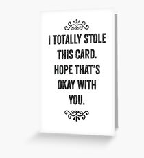 Stolen Card, A Snarky Card for Rogues Greeting Card