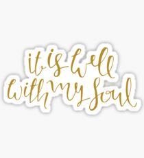 It Is Well With My Soul, Gold Sticker