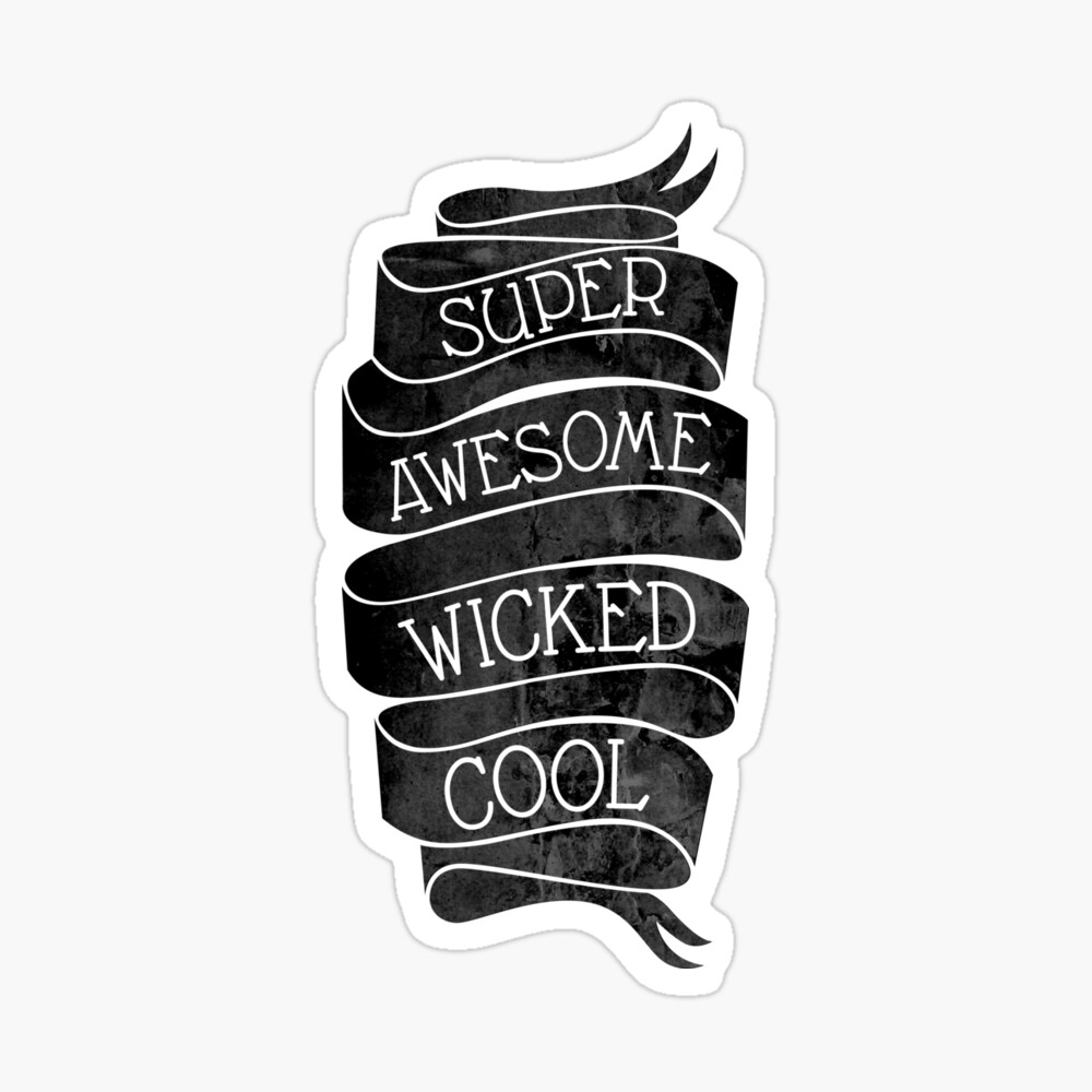 Super Awesome Wicked Cool Sticker