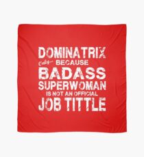 Dominatrix Only Because Badass Superwoman White Scarf