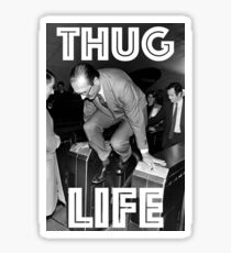 THUG LIFE (Chirac) Sticker