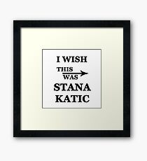 I wish this was Stana Katic Framed Print