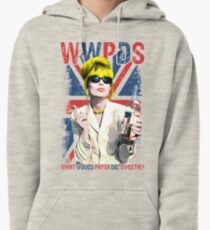 What Would Patsy Do, Sweetie? Ab Fab. Absolutely Fabulous. Patsy Stone. Edina. Pullover Hoodie