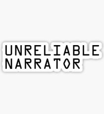 Unreliable Narrator Sticker