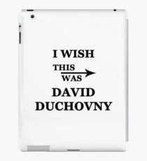I wish this was David Duchovny iPad Case/Skin