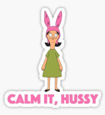 Calm it, hussy Sticker