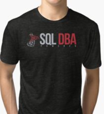 SQL DBA Tri-blend T-Shirt