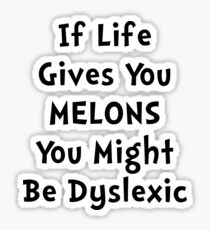 Dyslexic Melons Sticker