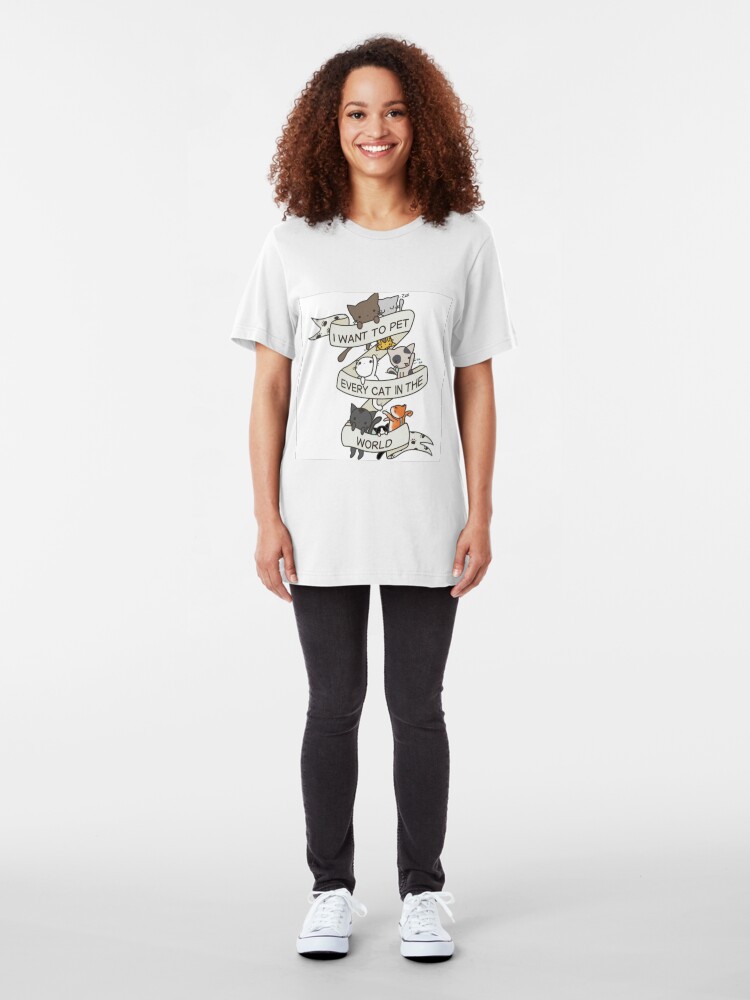 Alternate view of I want to pet every cat in the world! Slim Fit T-Shirt