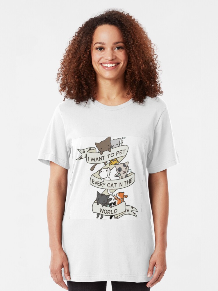 Alternate view of I want to pet every cat in the world! Slim Fit T-Shirt