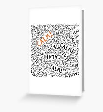 calm! Greeting Card