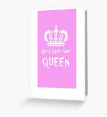 God Save the Queen Greeting Card