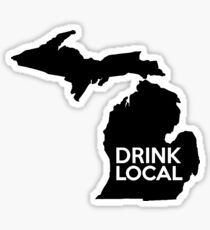 Michigan Drink Local MI Detroit Sticker