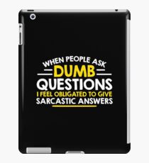 dumb question iPad Case/Skin