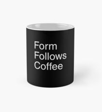 Form Follows Coffee (BLACK) Mug