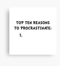 Procrastinate Canvas Print