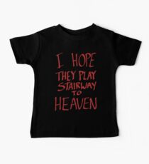 I Hope They Play Stairway to Heaven -Red Baby Tee