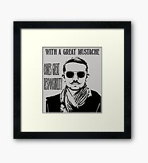 With a Great Mustache Framed Print