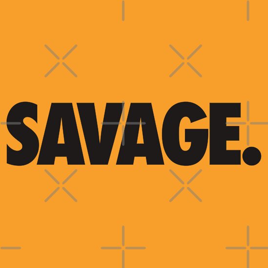 Savage Af: Gifts & Merchandise | Redbubble
