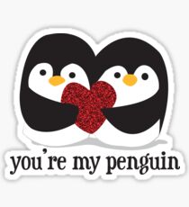 You're my penguin Sticker